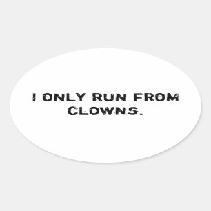 Sticker Ovale Je cours seulement des clowns