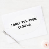 Sticker Ovale Je ne fuis que des clowns (Enveloppe)