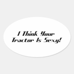 Sticker Ovale Je pense que votre tracteur est des cadeaux de