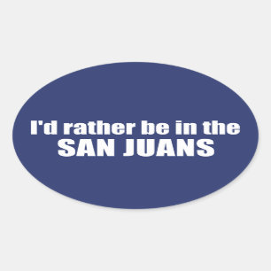 Sticker Ovale Je préfère être dans les San Juans