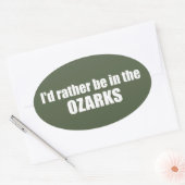 Sticker Ovale Je Préférerais Être Dans Les Ozarks (Enveloppe)