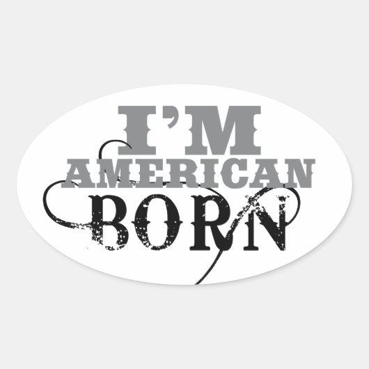 Sticker Ovale Je suis Américain Né (Devant)