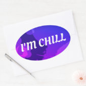STICKER OVALE JE SUIS CHILL (Enveloppe)