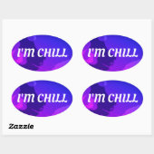 STICKER OVALE JE SUIS CHILL (Feuille)