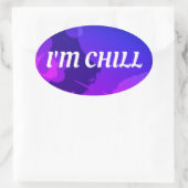 STICKER OVALE JE SUIS CHILL (Sac)