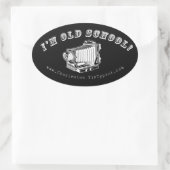 Sticker Ovale Je suis la Vieille École ! (Sac)