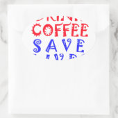 Sticker Ovale Je veux juste boire du café (Sac)