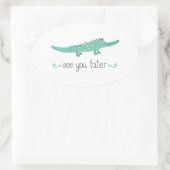Sticker Ovale Joli alligator. Voir plus tard lettrage (Sac)