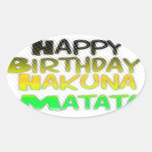 Sticker Ovale Joyeux anniversaire Hakuna Matata eco Inspirationa