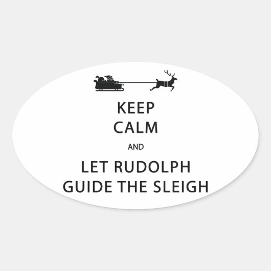Sticker Ovale Keep Calm Let Rudolph Guide Sleigh (Devant)