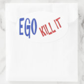 Sticker Ovale KILL THE EGO sagesse texte graphiques (Sac)