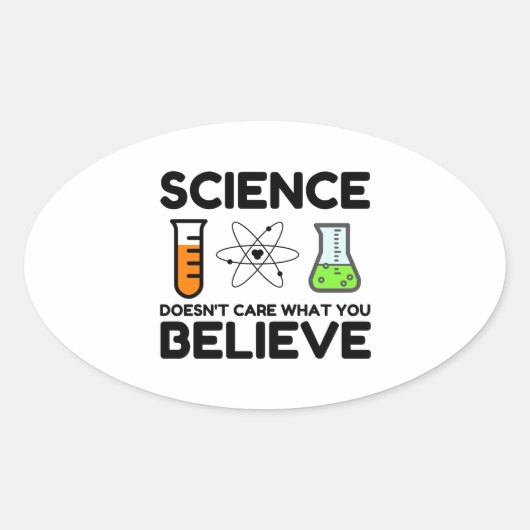 Sticker Ovale La science ne se soucie pas de ce que vous croyez (Devant)