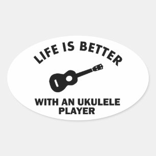 Sticker Ovale La vie est meilleure avec les joueurs de ukulele
