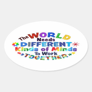 Sticker Ovale Le monde a besoin de différents types d'esprit