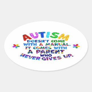 Sticker Ovale Le parent AUTISM ne se lève jamais