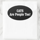 Sticker Ovale Les CATS Sont Aussi Des Gens ! (Sac)