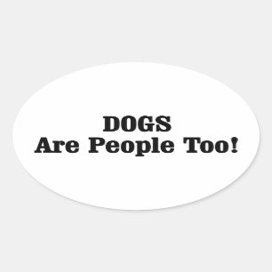 Sticker Ovale Les CHIENS Sont Aussi Des Gens !