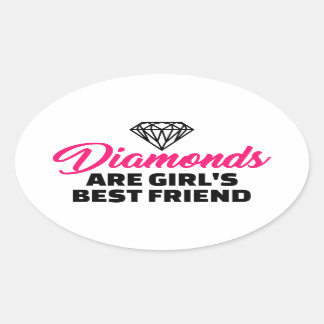 Sticker Ovale Les diamants sont le meilleur ami de la fille