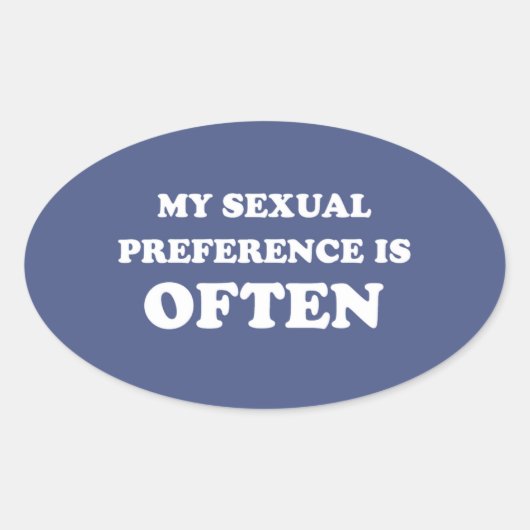 STICKER OVALE MA PRÉFÉRENCE EST SOUVENT (Devant)