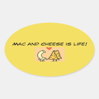 Sticker Ovale Mac et fromage, c'est la vie !