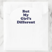 Sticker Ovale Mais ma fille est différente (Sac)