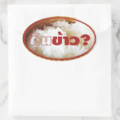 Sticker Ovale Mange Du Riz ? [Gin Khao ? ] ... Thai Lao Isan (Sac)