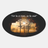 Sticker Ovale Matthieu 28:6 (Devant)