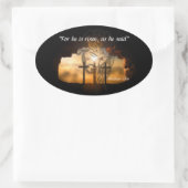 Sticker Ovale Matthieu 28:6 (Sac)