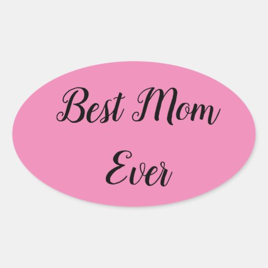 Sticker Ovale Meilleure maman jamais texte rose (Devant)