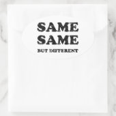 STICKER OVALE MÊME MAIS DIFFÉRENT (Sac)