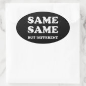 STICKER OVALE MÊME MAIS DIFFÉRENT (Sac)