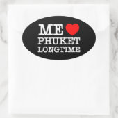STICKER OVALE MOI LOVE PHUKET LONGTEMPS (Sac)