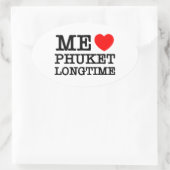 STICKER OVALE MOI LOVE PHUKET LONGTEMPS (Sac)