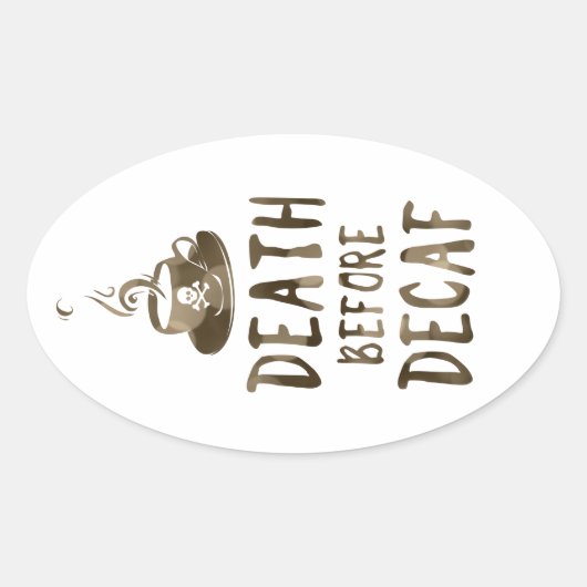 Sticker Ovale mort avant café décaf (Devant)
