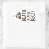 Sticker Ovale mort avant café décaf (Sac)