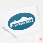 Sticker Ovale Mount Seymour Please (Enveloppe)