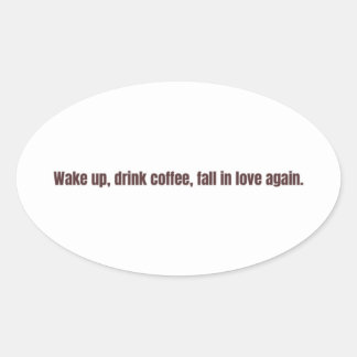 Sticker Ovale Mug à citation romantique sur le café – “Réveillez