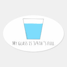 My Glass est 3/4ème Full