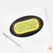 Sticker Ovale Ne croyez pas tout ce que vous pensez Sagesse plei (Enveloppe)