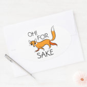STICKER OVALE OH POUR FOX SAKE ! (Enveloppe)