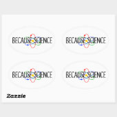 Sticker Ovale Parce que la science (Feuille)