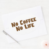 Sticker Ovale Pas de café Pas de vie (Enveloppe)
