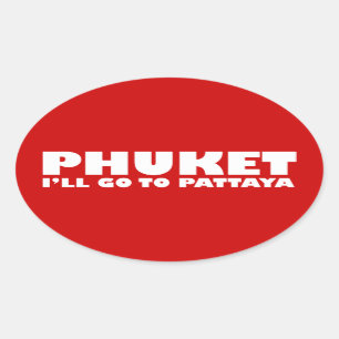STICKER OVALE PHUKET I IRA À PATTAYA