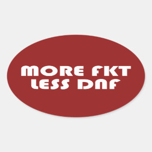 Sticker Ovale Plus de FKT, moins de DNF