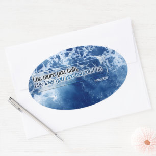 Sticker Ovale "Plus vous parlez" Citation inspirante