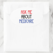 STICKER OVALE POSEZ-MOI DES QUESTIONS SUR MEDICARE (Sac)