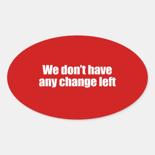 Sticker Ovale PRO-ROMNEY - NOUS N'AVONS PLUS DE CHANGEMENT — .pn (Devant)