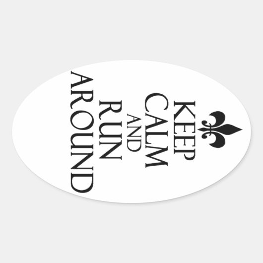 Sticker Ovale Restez calme (Devant)