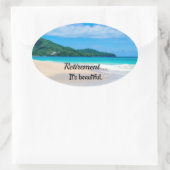 Sticker Ovale Retraite...C'est beau (Sac)