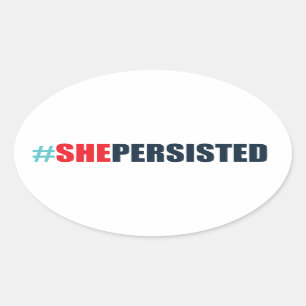 Sticker Ovale #shepersisted